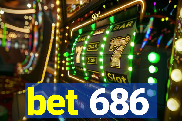 bet 686